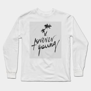 Forever Young Long Sleeve T-Shirt